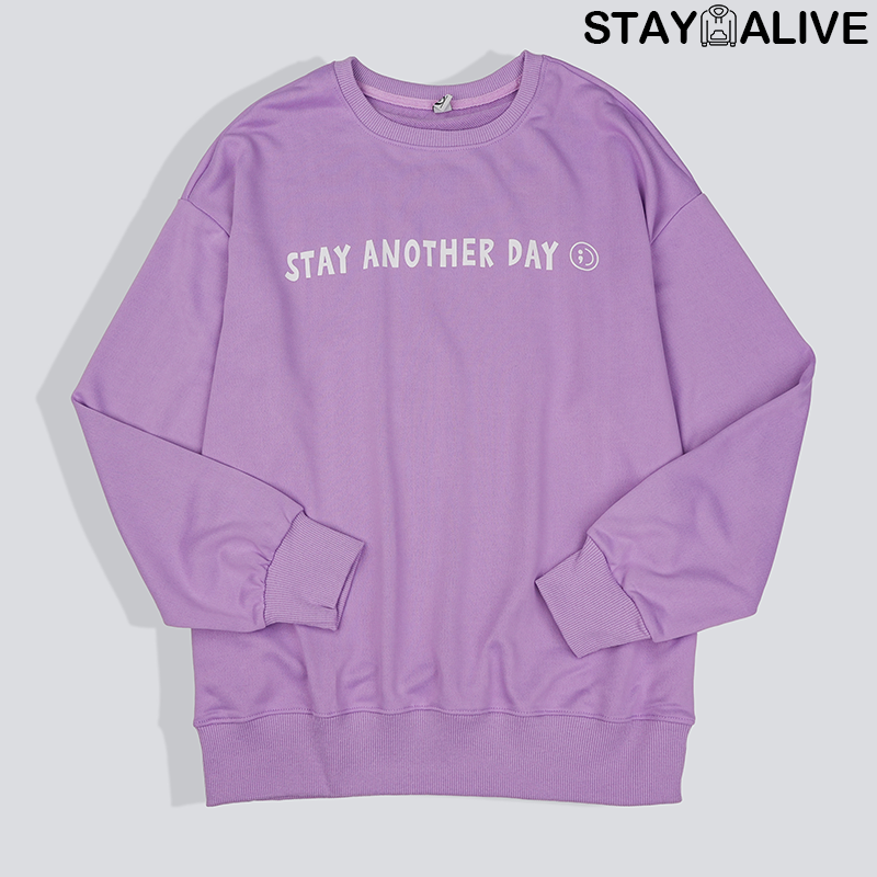 'STAY ANOTHER DAY' UNISEX HOODIE/CREWNECK